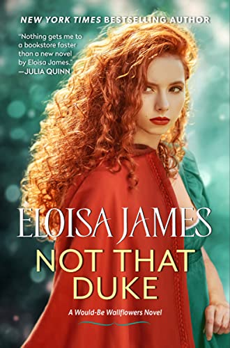 Eloisa James/Not That Duke@A Would-Be Wallflowers Novel