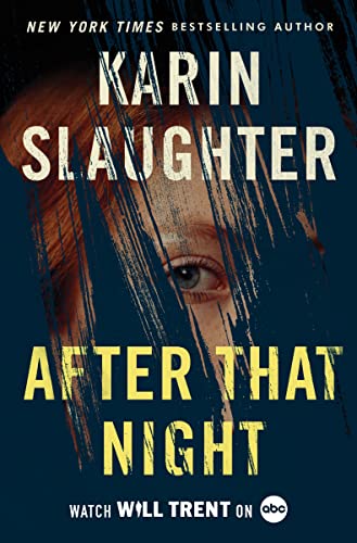 Karin Slaughter/After That Night@A Will Trent Thriller@Will Trent