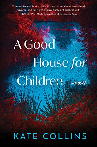 Kate Collins/A Good House for Children