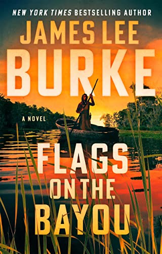 James Lee Burke/Flags on the Bayou