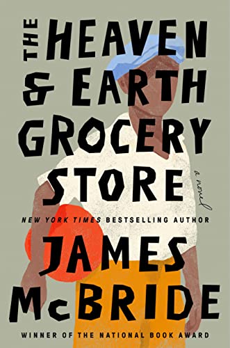 James McBride/The Heaven & Earth Grocery Store