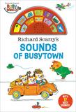Richard Scarry Richard Scarry's Sounds Of Busytown [with Battery] 