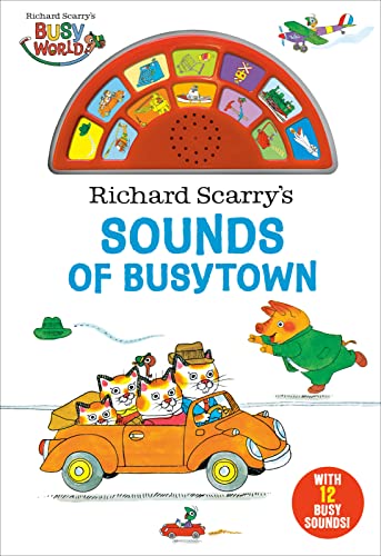Richard Scarry Richard Scarry's Sounds Of Busytown [with Battery] 