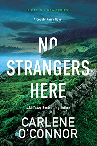 Carlene O'Connor/No Strangers Here@ A Riveting Dark Irish Mystery