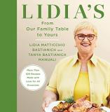 Lidia Matticchio Bastianich Lidia's From Our Family Table To Yours More Than 100 Recipes Made With Love For All Occa 