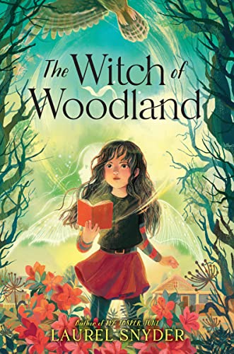 Laurel Snyder/The Witch of Woodland