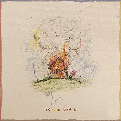 Isaiah Rashad/The House Is Burning