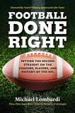 Michael Lombardi Football Done Right Setting The Record Straight On The Coaches Playe 