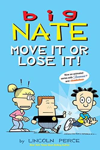 Lincoln Peirce/Big Nate@ Move It or Lose It!: Volume 29