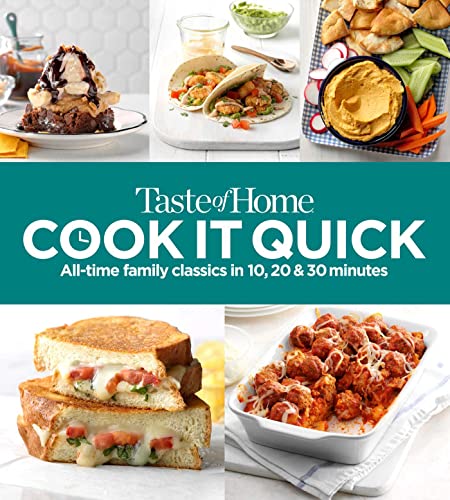 Taste Of Home Taste Of Home Cook It Quick All Time Family Classics In 10 20 & 30 Minutes 