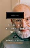 Oliver Sacks The Man Who Mistook His Wife For A Hat And Other Clinical Tales 