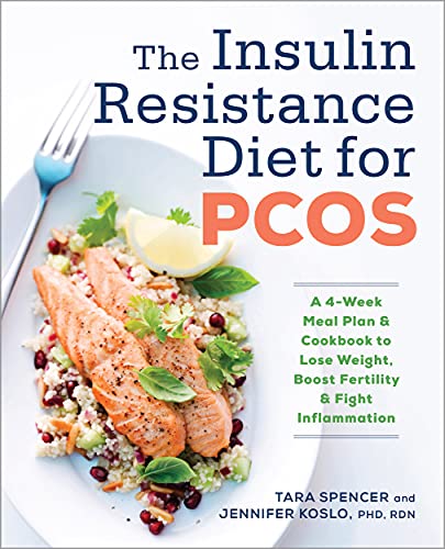 Tara Spencer The Insulin Resistance Diet For Pcos A 4 Week Meal Plan And Cookbook To Lose Weight B 