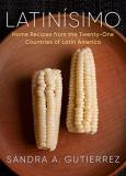 Sandra A. Gutierrez Latin?simo Home Recipes From The Twenty One Countries Of Lat 