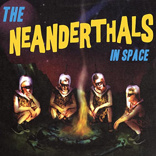 The Neanderthals/The Neanderthals In Space (YELLOW VINYL)