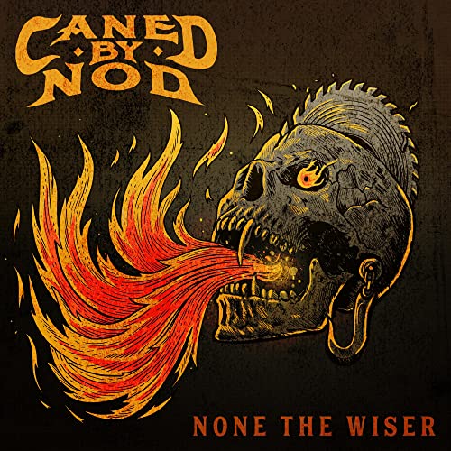 Caned By Nod/None The Wiser