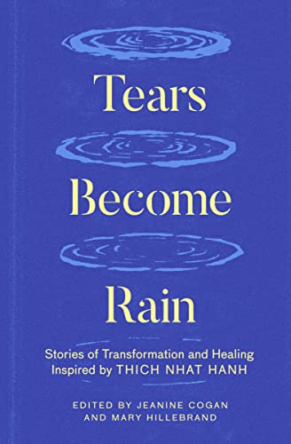 Jeanine Cogan Tears Become Rain Stories Of Transformation And Healing Inspired By 