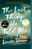 Laura Dave The Last Thing He Told Me A Reese Witherspoon Book Club Pick 