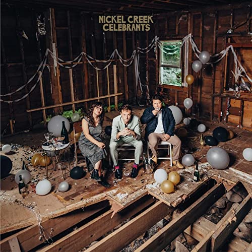 Nickel Creek/Celebrants