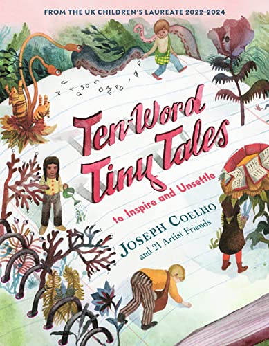 Joseph Coelho Ten Word Tiny Tales To Inspire And Unsettle 