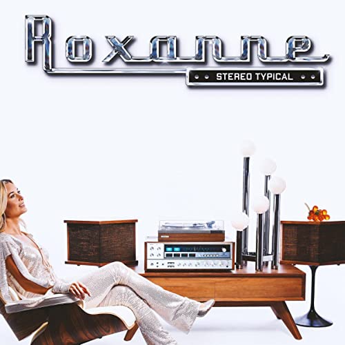 Roxanne/Stereo Typical