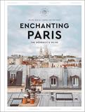 H?l?ne Rocco Enchanting Paris The Hedonist's Guide 