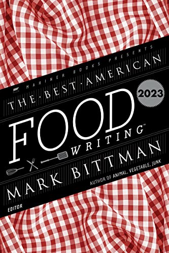 Mark Bittman The Best American Food Writing 2023 