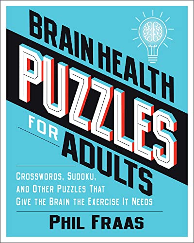Phil Fraas/Brain Health Puzzles for Adults@ Crosswords, Sudoku, and Other Puzzles That Give t