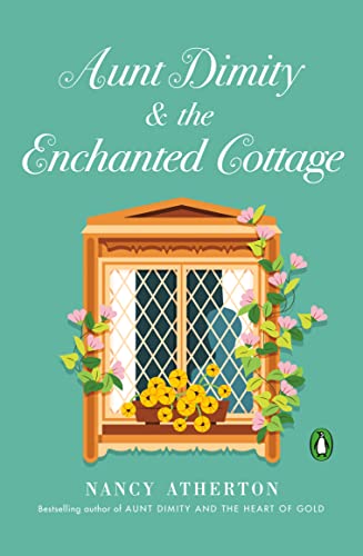 Nancy Atherton Aunt Dimity And The Enchanted Cottage 