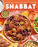 Adeena Sussman Shabbat Recipes And Rituals From My Table To Yours 
