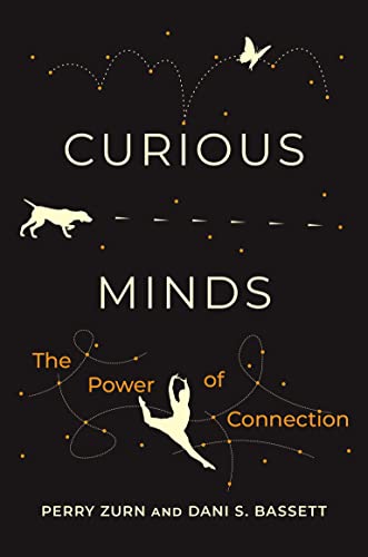 Perry Zurn Curious Minds The Power Of Connection 