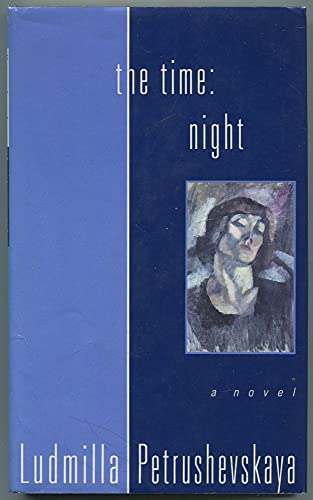 Ludm Petrushevskaya The Time Night (a Novel) 