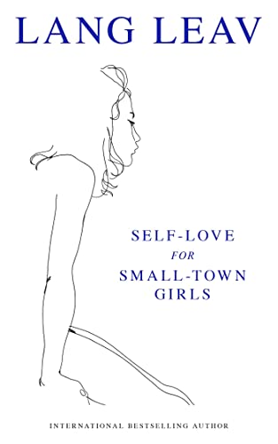 Lang Leav/Self-Love for Small-Town Girls