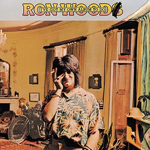 Ron Wood/I've Got My Own Album To Do