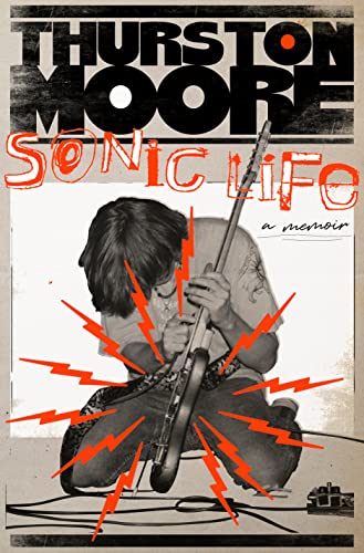 Thurston Moore/Sonic Life@A Memoir