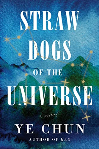 Ye Chun Straw Dogs Of The Universe 