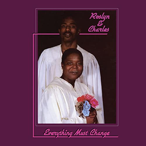 Roslyn & Charles/Everything Must Change