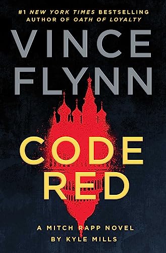 Vince Flynn/Code Red@ A Mitch Rapp Novel by Kyle Mills