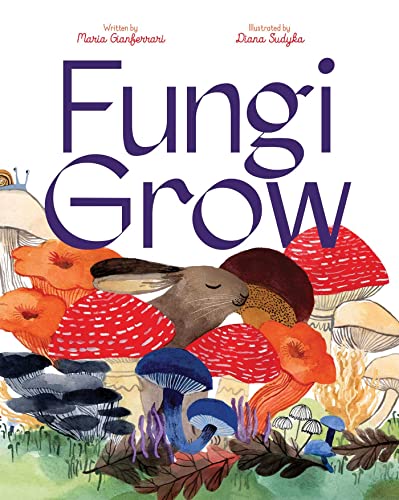 Maria Gianferrari/Fungi Grow