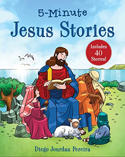 Diego Jourdan Pereira/5-Minute Jesus Stories@ Includes 40 Stories!