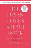 Susan M. Love Dr. Susan Love's Breast Book 0007 Edition;revised 