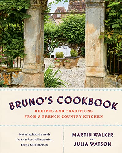 Martin Walker/Bruno's Cookbook@ Recipes and Traditions from a French Country Kitc