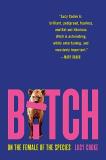 Lucy Cooke Bitch On The Female Of The Species 
