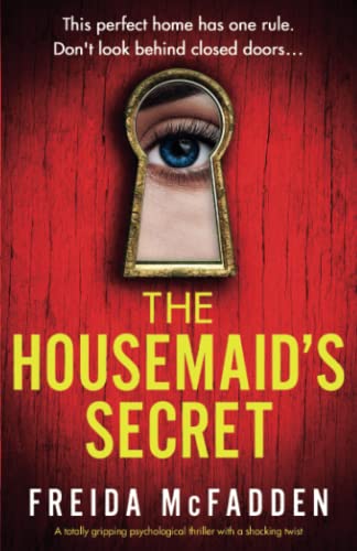 Freida McFadden/The Housemaid's Secret@A totally gripping psychological thriller with a