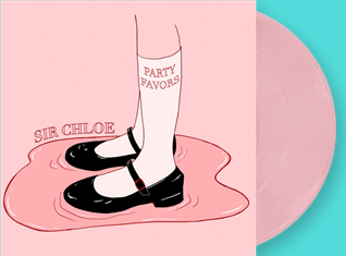 Sir Chloe/Party Favors (Baby Pink Vinyl)
