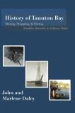 John &. Marlene Daley History Of Taunton Bay Mining Shipping & Diving Franklin Hancock & 