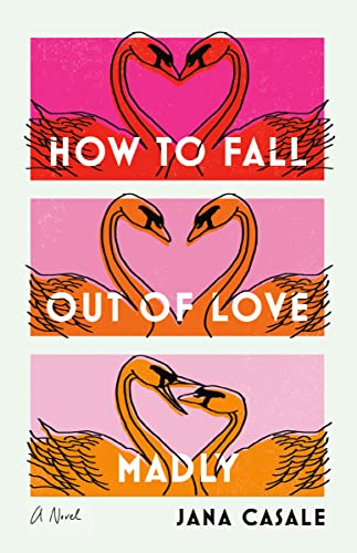 Jana Casale/How to Fall Out of Love Madly