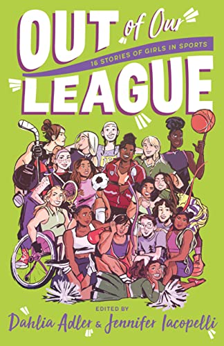 Dahlia Adler/Out of Our League@ 16 Stories of Girls in Sports