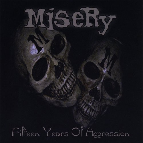 MISERY/FIFTEEN YEARS OF AGGRESSION