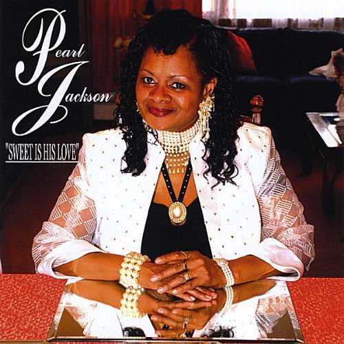 Pearl Jackson/Sweet Is His Love