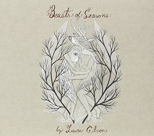 Laura Gibson/Beasts Of Seasons
